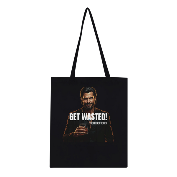 “Get Wasted canvas tote bag from The Feeder Series collection, bold Luxe Noir design.”