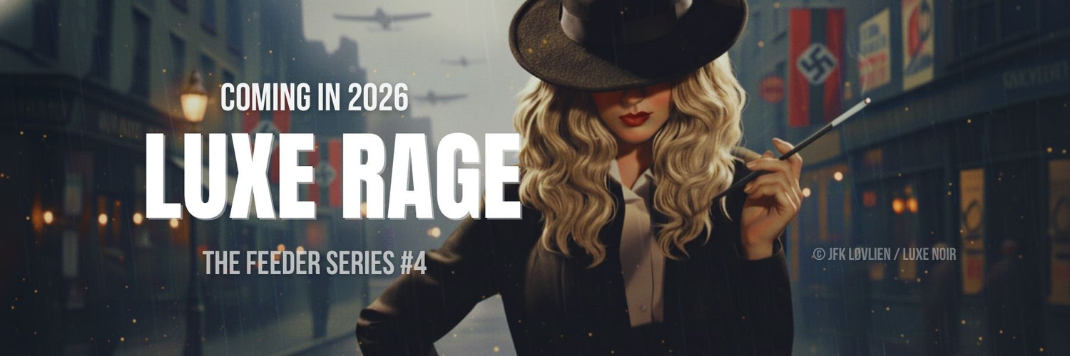 Lux Rage coming soon teaser from The Feeder Series by JFK Løvlien, cinematic noir thriller artwork"